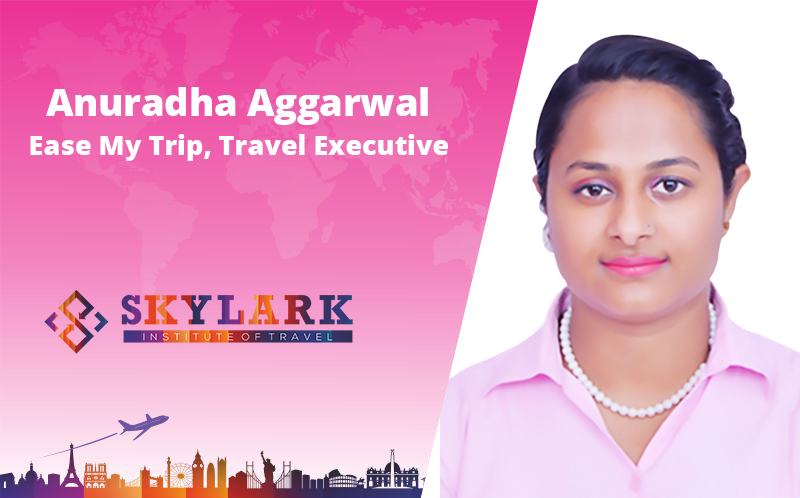 Anuradha Aggarwal - Testimonial Skylark Institute of Travel