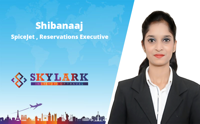 Shibanaaj - Testimonial Skylark Institute of Travel