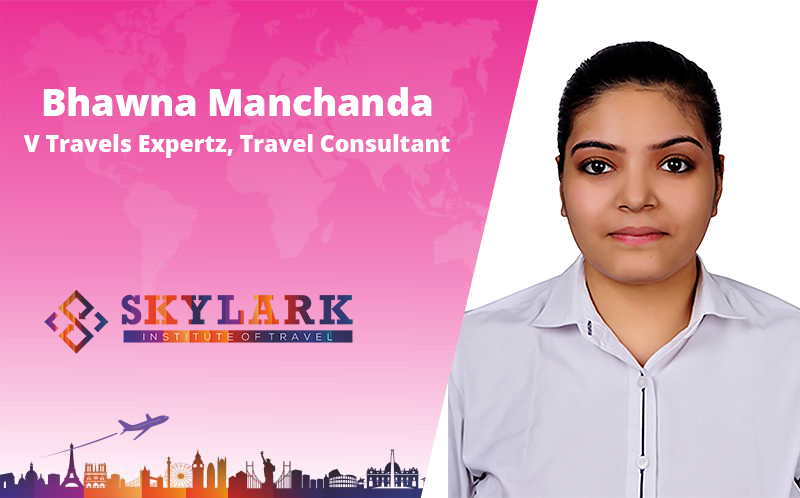 Bhawna Manchanda - Testimonial Skylark Institute of Travel