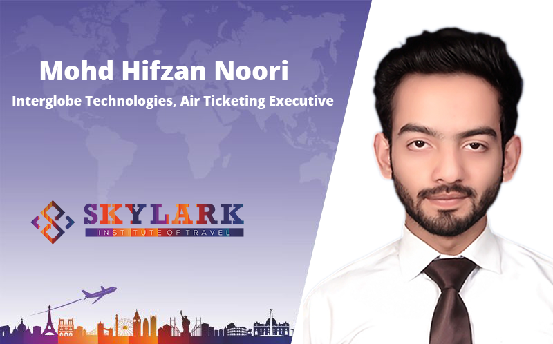 Mohf Hifzan Noori - Testimonial Skylark Institute of Travel