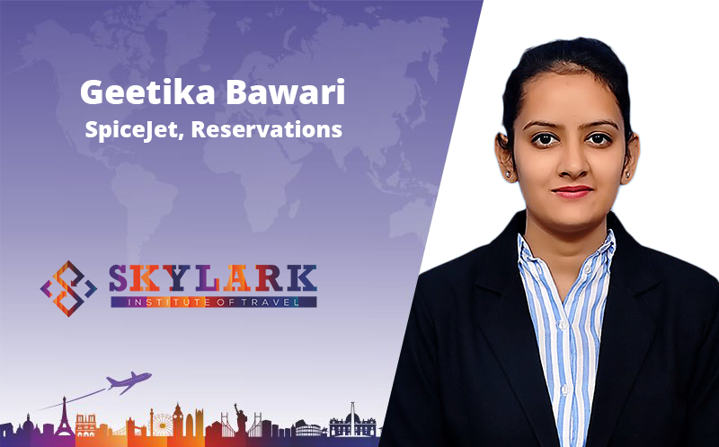 Geetika Bawari - Testimonial Skylark Institute of Travel