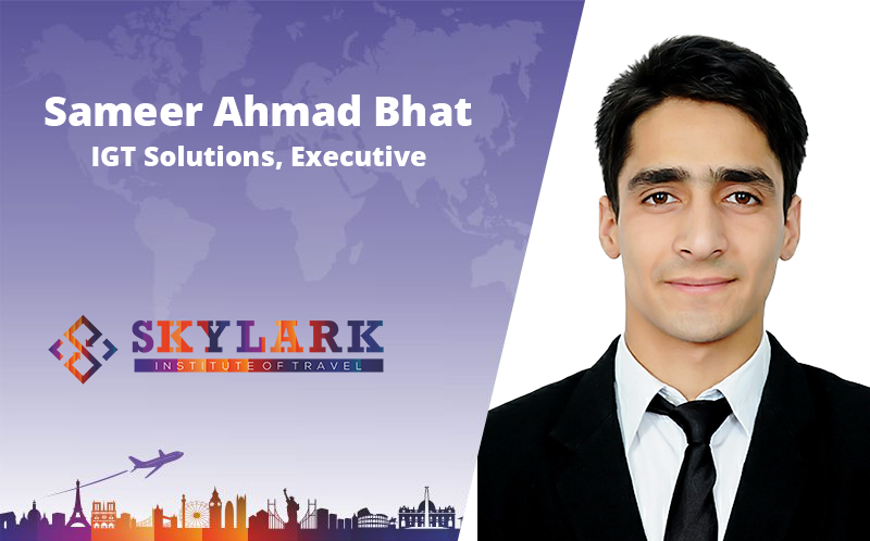 Sameer Ahmed Bhat - Testimonial Skylark Institute of Travel
